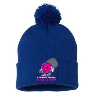 If You Want Soft Serve Go Get Ice Cream Funny Pickleball Gift Pom Pom 12in Knit Beanie