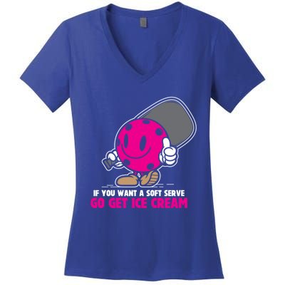 If You Want Soft Serve Go Get Ice Cream Funny Pickleball Gift Women's V-Neck T-Shirt