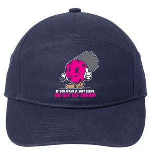 If You Want Soft Serve Go Get Ice Cream Funny Pickleball Gift 7-Panel Snapback Hat