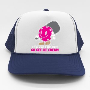 If You Want Soft Serve Go Get Ice Cream Funny Pickleball Gift Trucker Hat