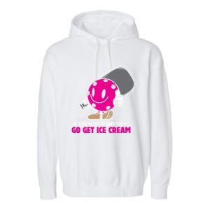 If You Want Soft Serve Go Get Ice Cream Funny Pickleball Gift Garment-Dyed Fleece Hoodie