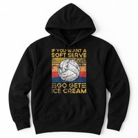 If You Want A Soft Serve Go Get Ice Cream Volleyball Hoodie