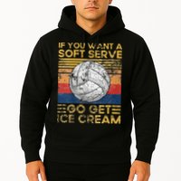 If You Want A Soft Serve Go Get Ice Cream Volleyball Hoodie