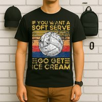 If You Want A Soft Serve Go Get Ice Cream Volleyball T-Shirt