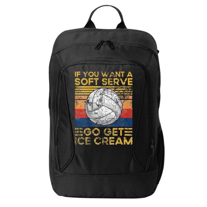 If You Want A Soft Serve Go Get Ice Cream Volleyball City Backpack