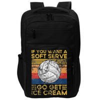 If You Want A Soft Serve Go Get Ice Cream Volleyball Impact Tech Backpack
