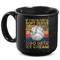 If You Want A Soft Serve Go Get Ice Cream Volleyball 15oz Campfire Ceramic Mug