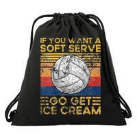 If You Want A Soft Serve Go Get Ice Cream Volleyball Drawstring Bag