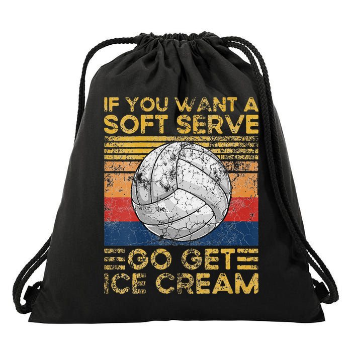 If You Want A Soft Serve Go Get Ice Cream Volleyball Drawstring Bag