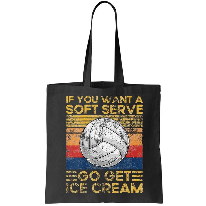 If You Want A Soft Serve Go Get Ice Cream Volleyball Bag