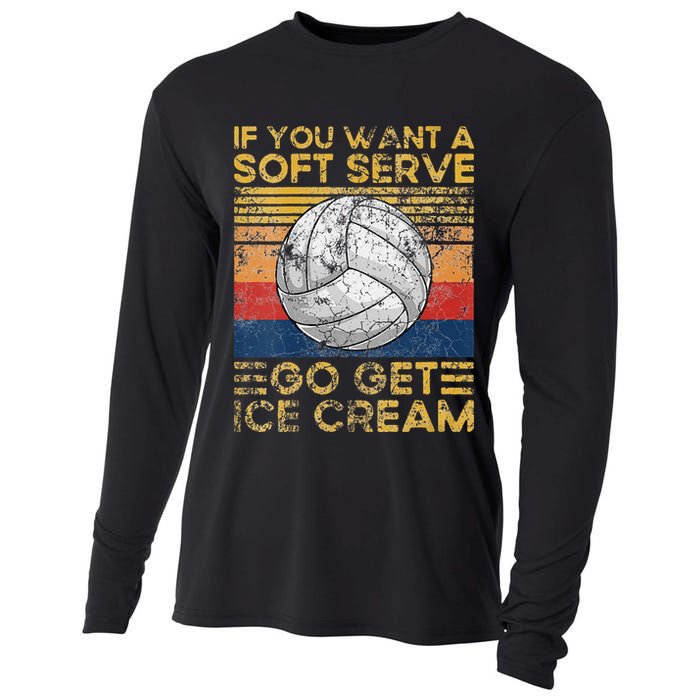 If You Want A Soft Serve Go Get Ice Cream Volleyball Cooling Performance Long Sleeve Crew