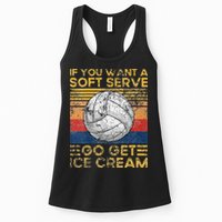 If You Want A Soft Serve Go Get Ice Cream Volleyball Womens Tank Top