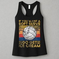 If You Want A Soft Serve Go Get Ice Cream Volleyball Womens Tank Top