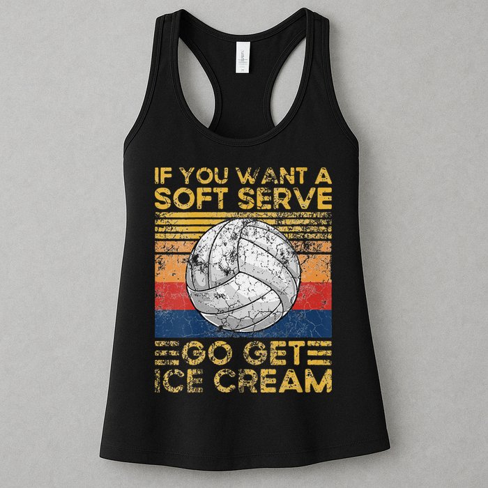 If You Want A Soft Serve Go Get Ice Cream Volleyball Womens Tank Top