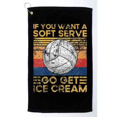 If You Want A Soft Serve Go Get Ice Cream Volleyball Golf Towel