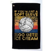 If You Want A Soft Serve Go Get Ice Cream Volleyball Golf Towel