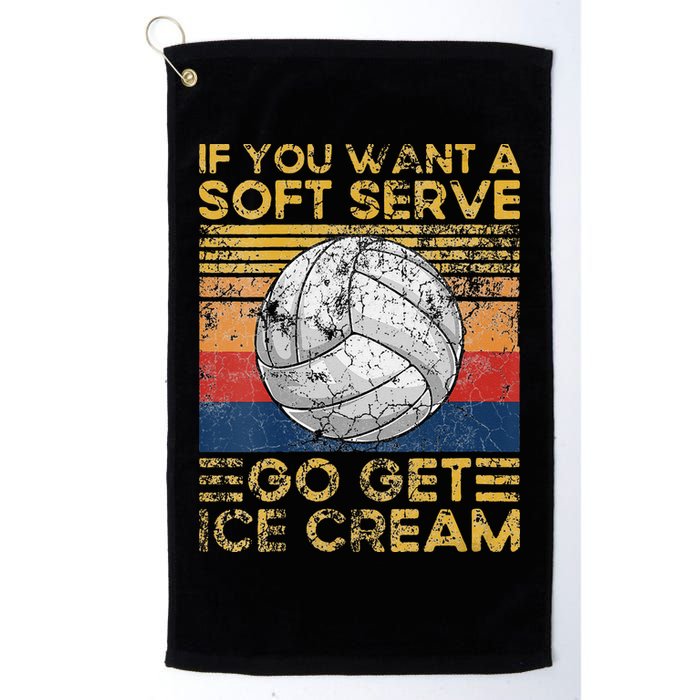 If You Want A Soft Serve Go Get Ice Cream Volleyball Golf Towel
