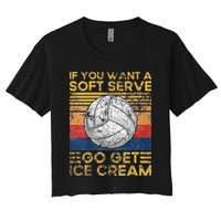 If You Want A Soft Serve Go Get Ice Cream Volleyball Crop Top