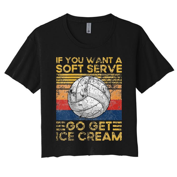 If You Want A Soft Serve Go Get Ice Cream Volleyball Crop Top
