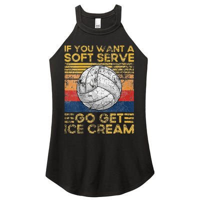If You Want A Soft Serve Go Get Ice Cream Volleyball Women's Perfect Tri Rocker Tank
