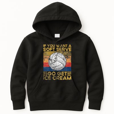 If You Want A Soft Serve Go Get Ice Cream Volleyball Kids Hoodie