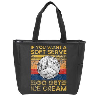 If You Want A Soft Serve Go Get Ice Cream Volleyball Zip Tote Bag