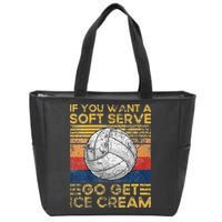 If You Want A Soft Serve Go Get Ice Cream Volleyball Zip Tote Bag