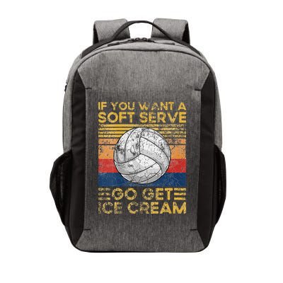 If You Want A Soft Serve Go Get Ice Cream Volleyball Vector Backpack