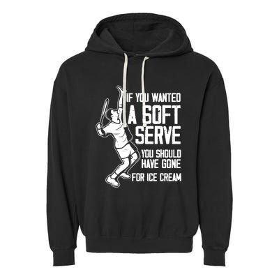 If You Wanted A Soft Serve Tennis Funny Tennis Player Garment-Dyed Fleece Hoodie