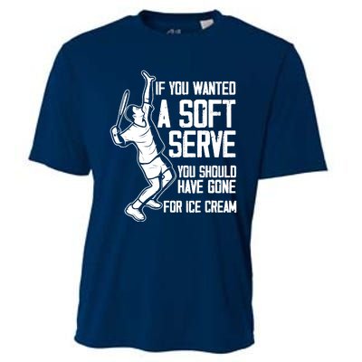 If You Wanted A Soft Serve Tennis Funny Tennis Player Cooling Performance Crew T-Shirt