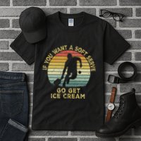 If You Want A Soft Serve Go Get Some Ice Cream Pickleball Tall T-Shirt