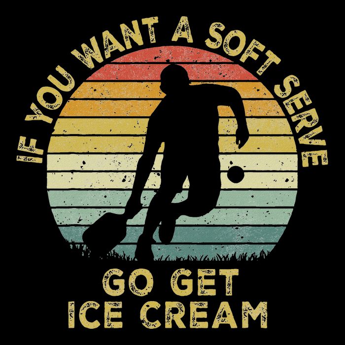 If You Want A Soft Serve Go Get Some Ice Cream Pickleball Baby Bodysuit