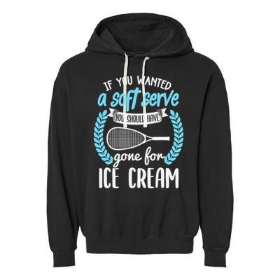 If You Wanted A Soft Serve - Funny Pickleball Player Garment-Dyed Fleece Hoodie