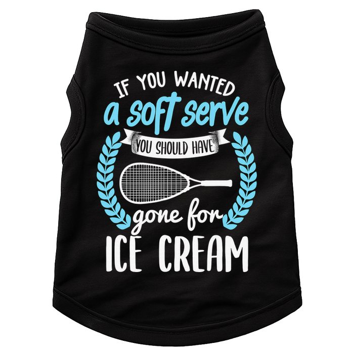If You Wanted A Soft Serve - Funny Pickleball Player Doggie Tank