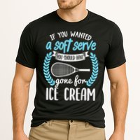 If You Wanted A Soft Serve - Funny Pickleball Player Performance Shirt