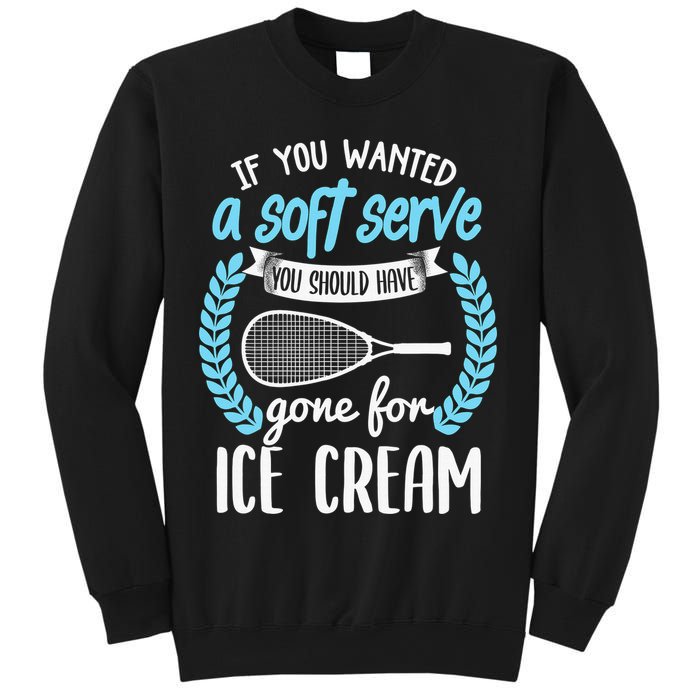If You Wanted A Soft Serve - Funny Pickleball Player Sweatshirt