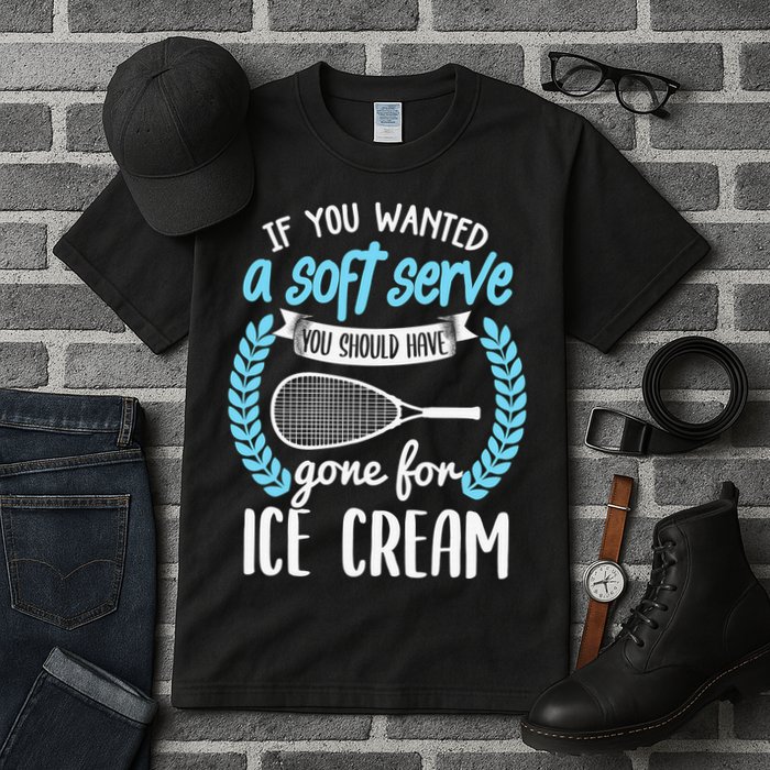 If You Wanted A Soft Serve - Funny Pickleball Player Tall T-Shirt