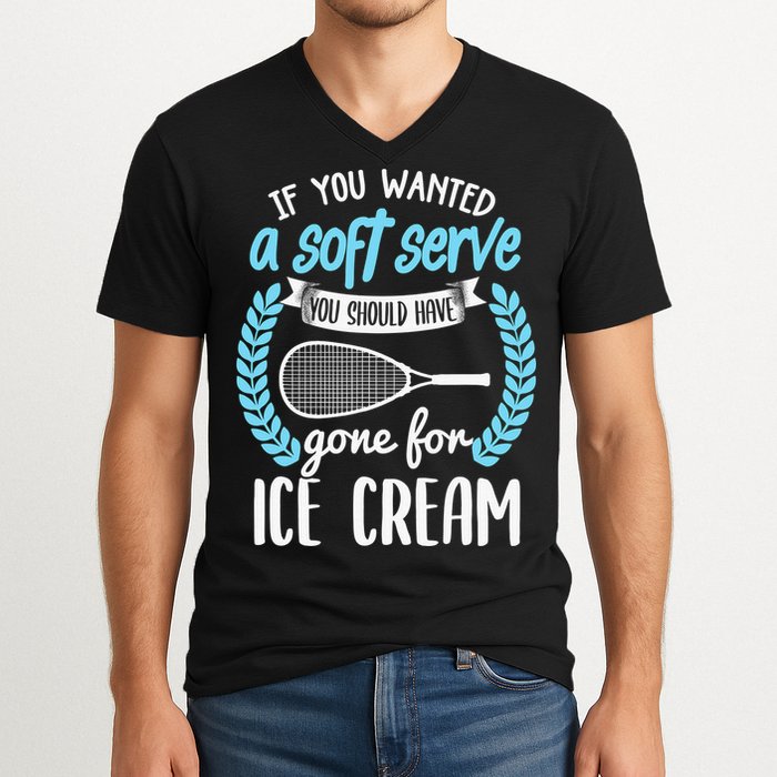 If You Wanted A Soft Serve - Funny Pickleball Player V-Neck T-Shirt