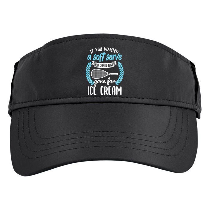If You Wanted A Soft Serve - Funny Pickleball Player Adult Drive Performance Visor