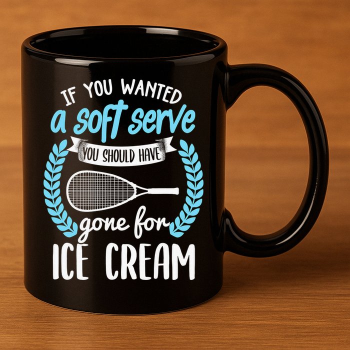 If You Wanted A Soft Serve - Funny Pickleball Player 11oz C Handle Ceramic Mug