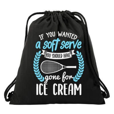 If You Wanted A Soft Serve - Funny Pickleball Player Drawstring Bag