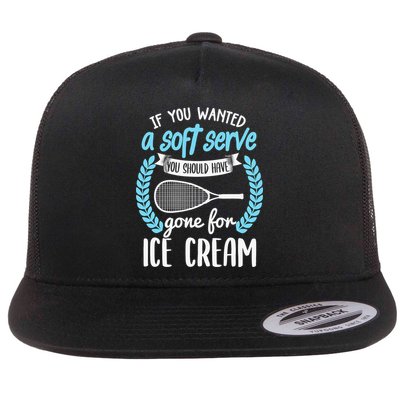 If You Wanted A Soft Serve - Funny Pickleball Player Flatbill Hat