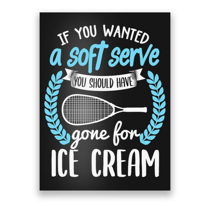If You Wanted A Soft Serve - Funny Pickleball Player Poster