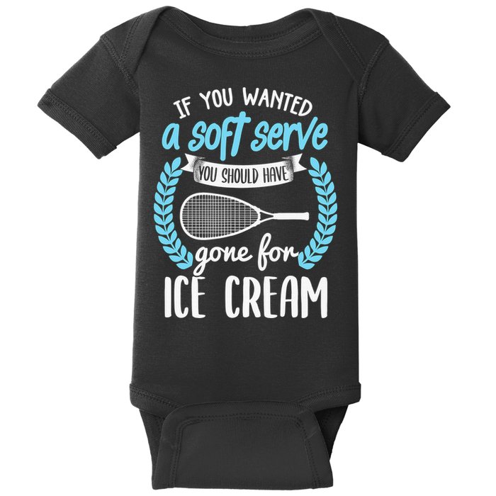If You Wanted A Soft Serve - Funny Pickleball Player Baby Bodysuit