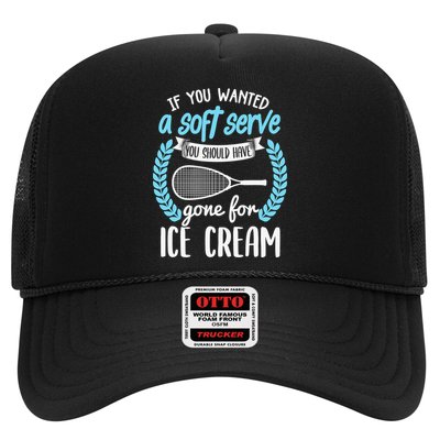 If You Wanted A Soft Serve - Funny Pickleball Player Trucker Hat