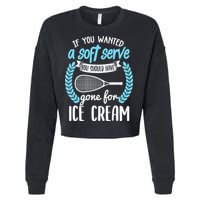 If You Wanted A Soft Serve - Funny Pickleball Player Cropped Pullover Crew