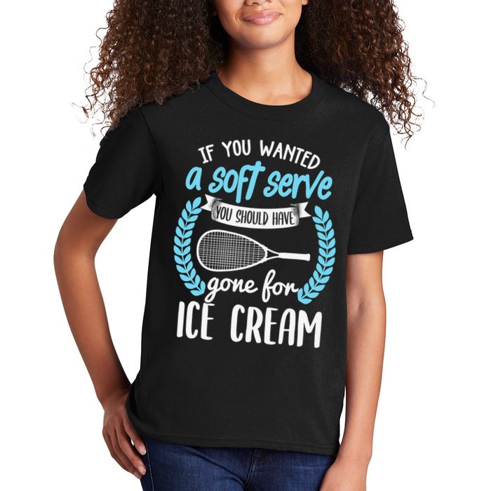 If You Wanted A Soft Serve - Funny Pickleball Player Kids T-Shirt