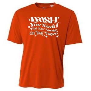 Irish You Would Put Your Name On Your Paper Cooling Performance Crew T-Shirt