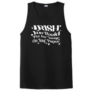 Irish You Would Put Your Name On Your Paper PosiCharge Competitor Tank