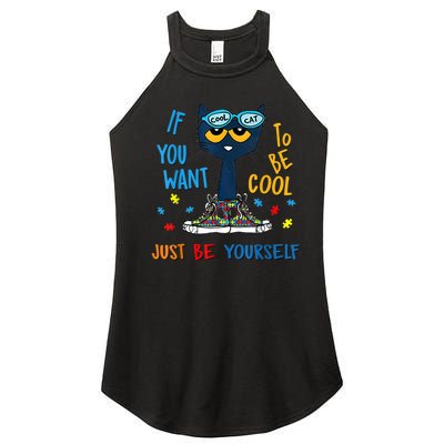 If You Want To Be Cool Just Be Yourself Cat Autism Warrior Women’s Perfect Tri Rocker Tank